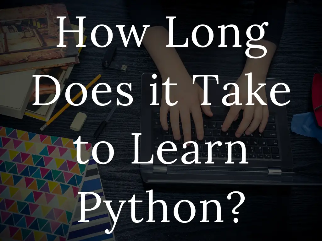 How Long Does it Take to Learn Python?