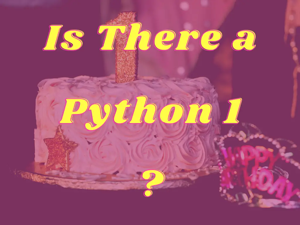 Is There A Python 1?